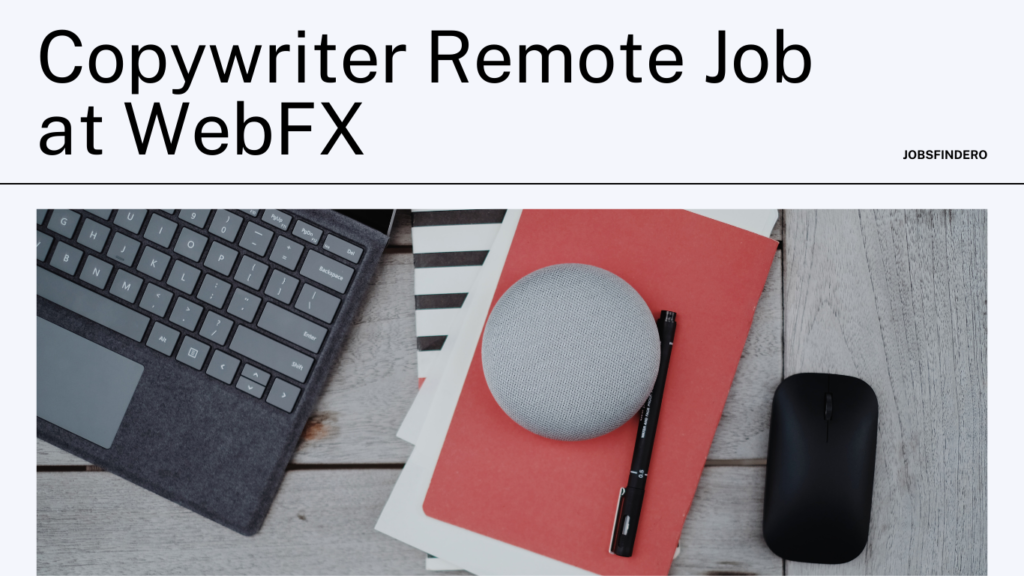 Copywriter Remote Job at WebFX