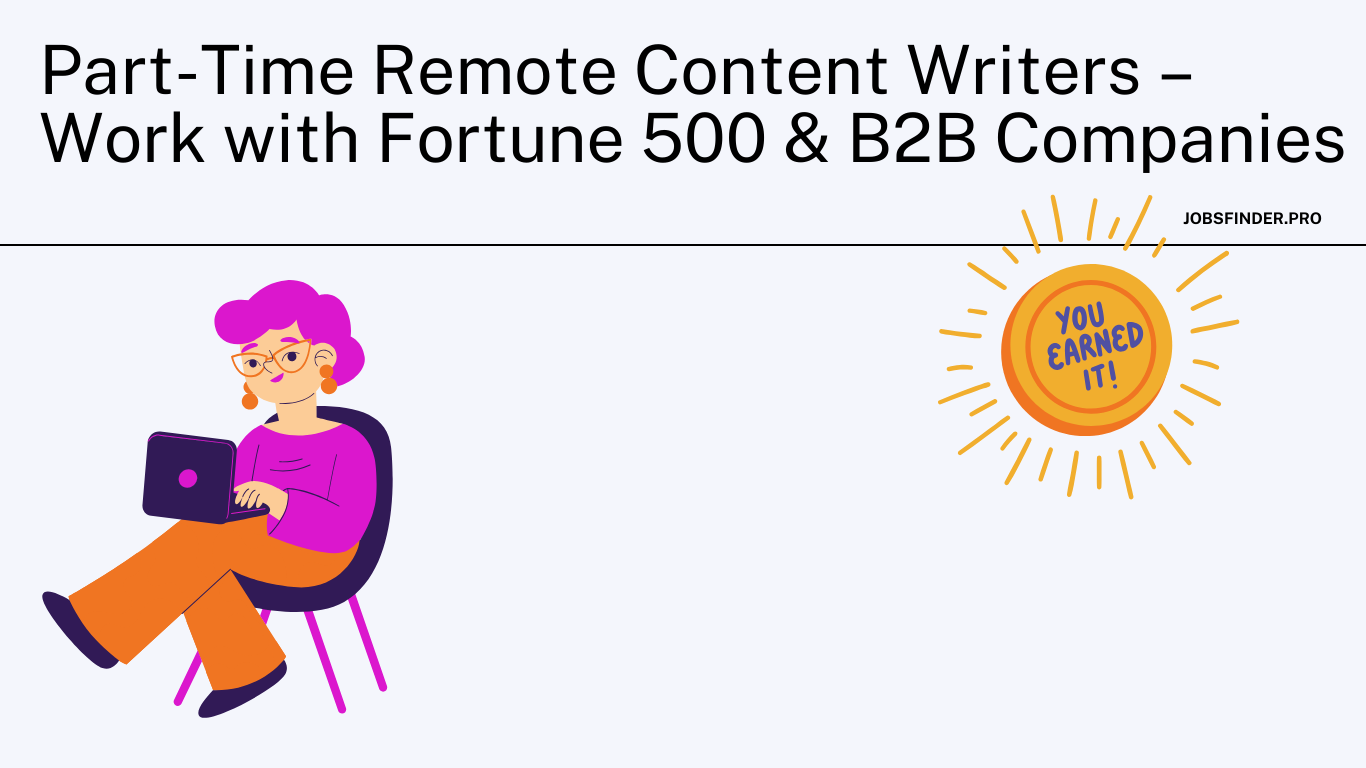 Part-Time Remote Content Writers – Work with Fortune 500 & B2B Companies