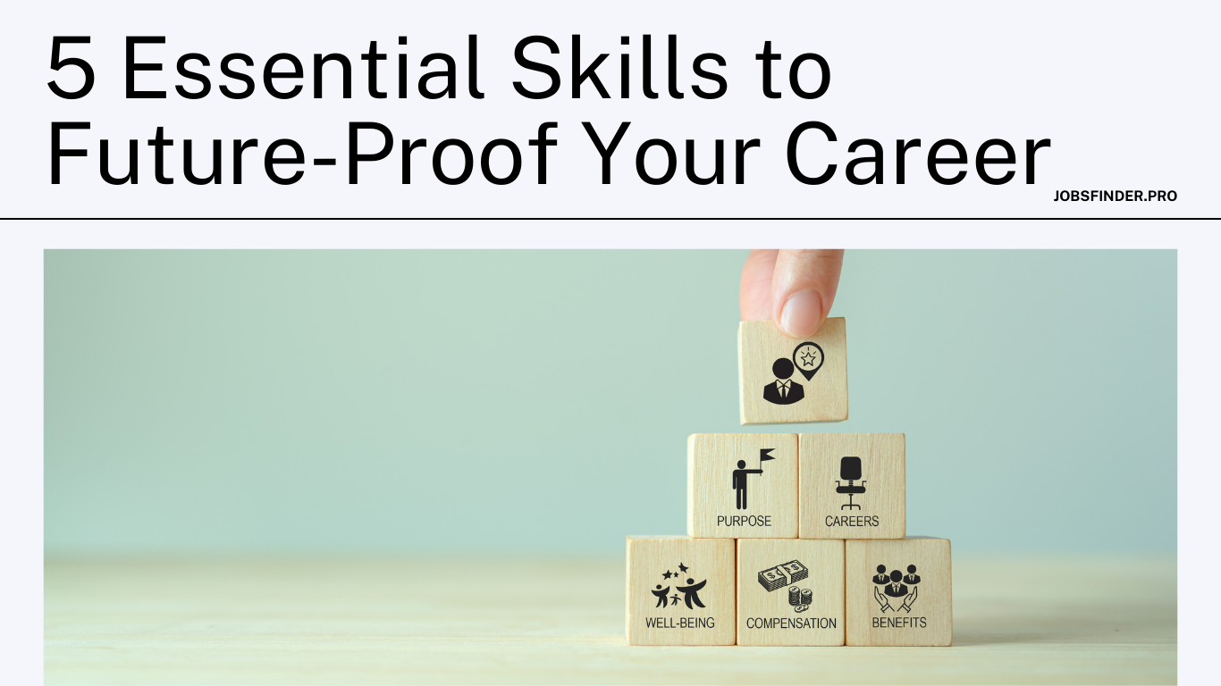 5 Essential Skills to Future-Proof Your Career