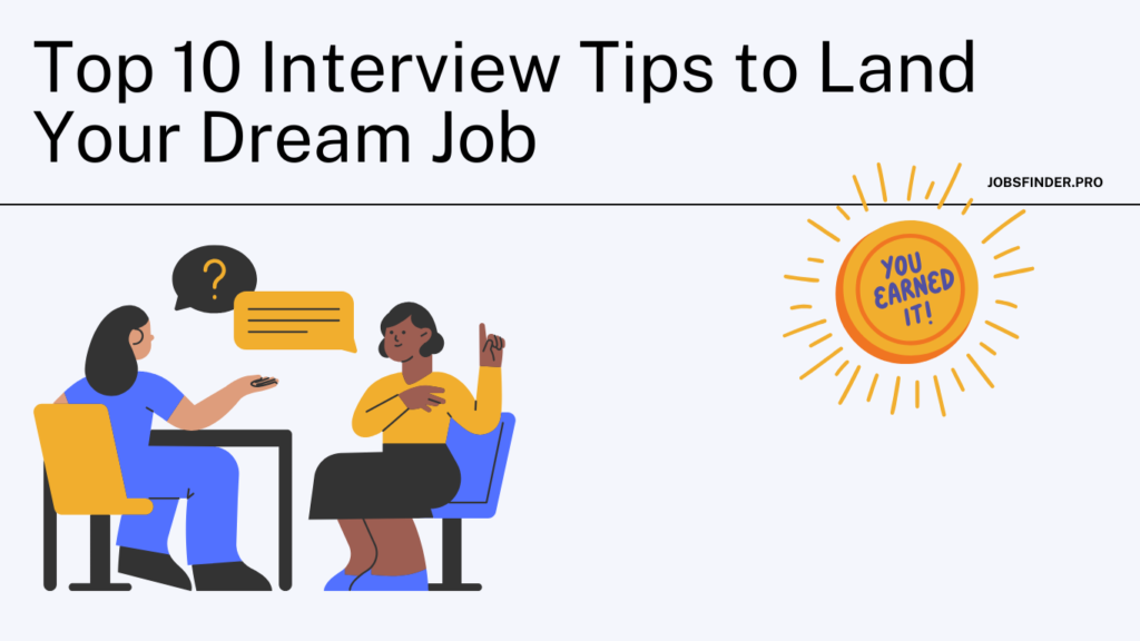 Top 10 Interview Tips to Land Your Dream Job