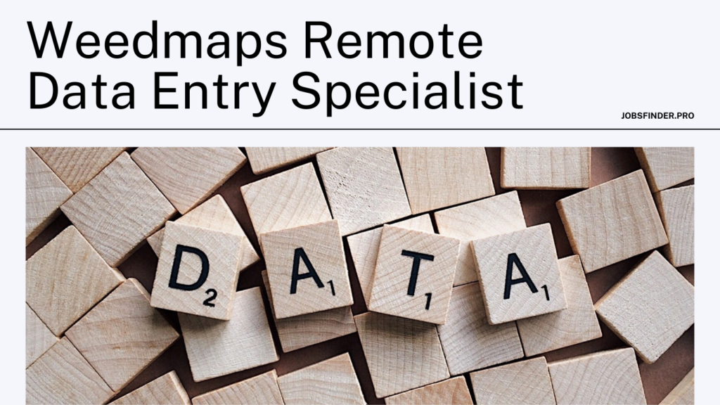 Weedmaps Remote Data Entry Specialist